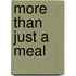 More Than Just A Meal