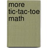 More Tic-Tac-Toe Math door Dave Clark