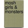 Mosh Girls & Monsters by Josh Howard