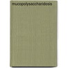 Mucopolysaccharidosis door John McBrewster