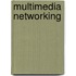 Multimedia Networking