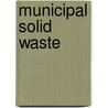 Municipal Solid Waste door Mohamed Alwaeli