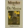 Murder On Old Mission door Stephen Lewis