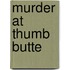 Murder at Thumb Butte
