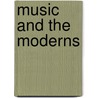 Music and the Moderns door Glenda Dawn Goss