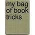 My Bag Of Book Tricks