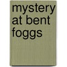 Mystery at Bent Foggs door Michael Coburn