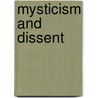 Mysticism And Dissent door Mangol Bayat