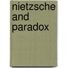 Nietzsche And Paradox door Rogerio Miranda De Almeida