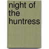 Night Of The Huntress by Crista Mchugh