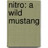 Nitro: A Wild Mustang