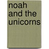 Noah and the Unicorns door Rick Kira