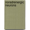 Noradrenergic Neurons door Marianne Fillenz
