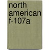 North American F-107A by William Simone