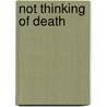 Not Thinking of Death by Alexander Fullerton