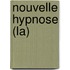 Nouvelle Hypnose (La)