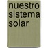 Nuestro Sistema Solar