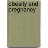 Obesity And Pregnancy door Volker Briese