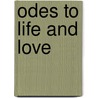 Odes To Life And Love door Timothy Nugent