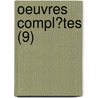 Oeuvres Compl?Tes (9) door Honoré de Balzac