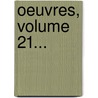 Oeuvres, Volume 21... door Jean Hautefage
