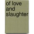 Of Love And Slaughter