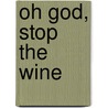 Oh God, Stop The Wine door Don Crockett
