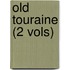 Old Touraine (2 Vols)