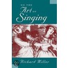 On The Art Of Singing door Richard Miller