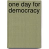 One Day for Democracy by Mary Lou Nemanic