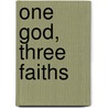One God, Three Faiths door Owen O'Sullivan