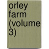 Orley Farm (Volume 3) by Trollope Anthony Trollope