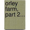 Orley Farm, Part 2... door Trollope Anthony Trollope