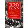 Out Of The Wilderness by Tony Benn