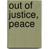 Out of Justice, Peace