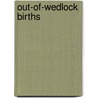 Out-Of-Wedlock Births door Mark Abrahamson