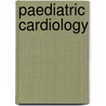 Paediatric Cardiology door Ml Kulkarni