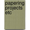 Papering Projects Etc by Cy Decosse Inc
