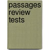 Passages Review Tests by Tay Lesley