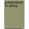Pastoralism In Africa door Andrew B. Smith