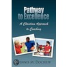 Pathway To Excellence door Dennis M. Docheff