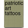 Patriotic Art Tattoos door Noble
