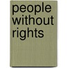 People Without Rights by Andrew Fede