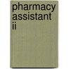 Pharmacy Assistant Ii by Jack Rudman