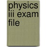 Physics Iii Exam File door M.F. Anderson