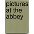Pictures At The Abbey