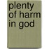 Plenty Of Harm In God