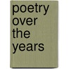 Poetry Over The Years door Lisa Oaks