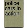 Police Cars in Action door Rebecca Olien