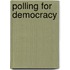 Polling For Democracy